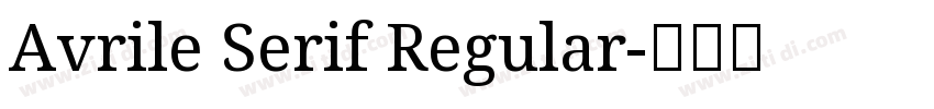 Avrile Serif Regular字体转换